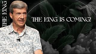The King is Coming! | Mark 11:1–14 - Sunday, 03/29/2026