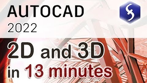 AutoCAD 2022 - Tutorial for Beginners in 13 MINUTES!  [ 2022 - 2D and 3D ]