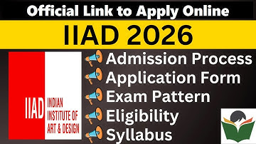 IIAD 2026 Complete Details, Application Form (Out), Dates, Eligibility, Exam Pattern, Admit Card