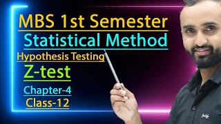 Z-test|| Hypothesis Testing|| MBS 1st semester|| Statistical Method|| class-12|| chapter-4