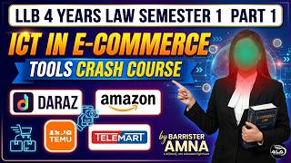 ICT in E-Commerce Tools CRASH COURSE by Barrister Amna | LLB 4 YEARS LAW SEMETER 1 PART 1