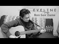 Bon Soir Dame, sung by Eveline