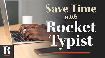 Save Massive Time with Rocket Typist