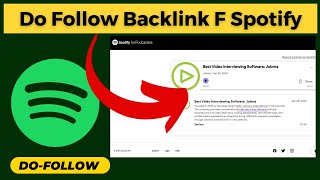 Very High Quality Do Follow Backlink From Spotify | How to Create High Quality Do Follow Backlink