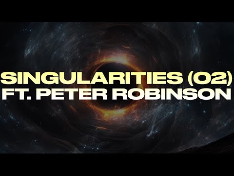 SINGULARITIES (02): Peter Robinson