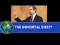 The Immortal Dies??   - by Dr. Dale Tuggy