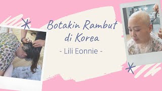 VLOG #1 BOTAKIN RAMBUT DI KOREA