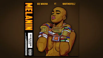 B Makina - Melanin feat. Martinsfeelz