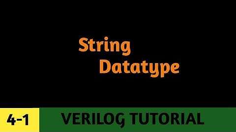 #4-1 STRING Data type in verilog || Data type in verilog