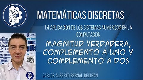 Magnitud verdadera, complemento a uno y complemento a dos.