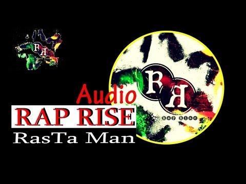 RAP RISE — RASTA MAN (audio) (rap rise 2014)