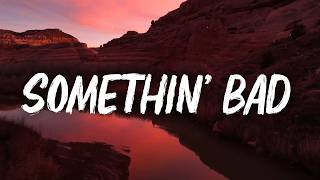 Somethin Bad - Miranda Lambert with Carrie Underwood (Lyrics)