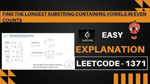 1371. Find the Longest Substring Containing Vowels in Even Counts | Leetcode 1371 |Great explanation
