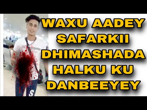 SAFARKII DHIMASHADA DHACDO MASAR GILGISHEY WIILKI SAFARKI MOWDKA GALAY