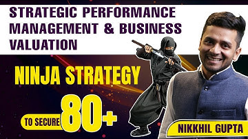 Last Moment Strategy for SPM & BV | Strategic Performance Management for CMA Final - Paper 20