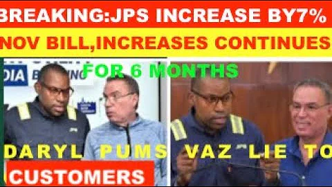 BREAKING: JPS 7% INCREASE ON NOV BILL, INCREASES CONTINUES FOR 6 MONTHS SPREAD. VAZ LIE TO CUSTOMERS