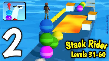 Stack Rider - Gameplay Walkthrough Part 2 Levels 31-60 (iOS, Android)New Update 2024
