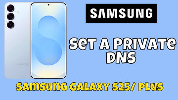Set a Private DNS Samsung Galaxy S25 / Plus #tutorial