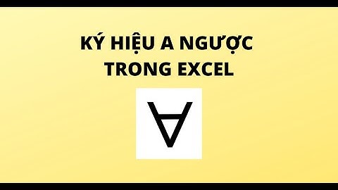 KÝ HIỆU A NGƯỢC TRONG EXCEL