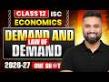 DEMAND AND LAW OF DEMAND | CLASS 12 ISC | ECONOMICS ONESHOT | 2026-27  Shubham Jagdish | 8112601234