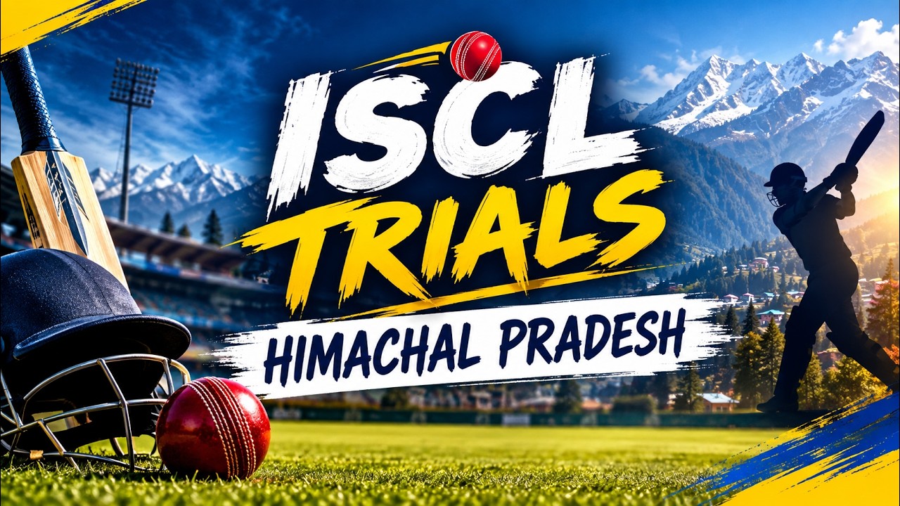 ISCL Trials - Himachal Pradesh