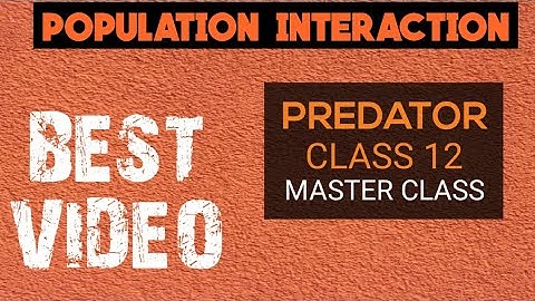 Organisms and populations - 2 | Predation | Population interaction | Ecology | Class 12
