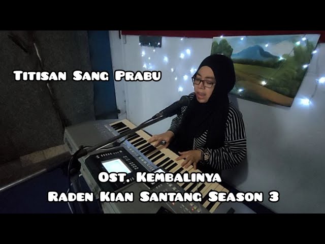 Titisan Sang Prabu - Ost. Kembalinya Raden Kian Santang Season 3 (Cover By Dina Pawitra) | Nida Band class=