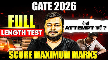 GATE 2026 |  Full Length Test कैसे Attempt करें ? Score Maximum Marks | Ankur Bansal