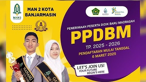 PPDB MAN 2 KOTA BANJARMASIN | TUTORIAL MELAKUKAN PENDAFTARAN