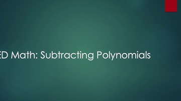 GED Math: Subtracting Polynomials