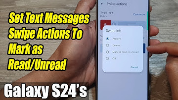 Galaxy S24/S24+/Ultra: How to Set Text Messages Swipe Actions To Mark as Read/Unread