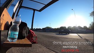 Тур по Европе автостопом во время Коронавируса / Tour around Europe hitchhiking in COVID-19