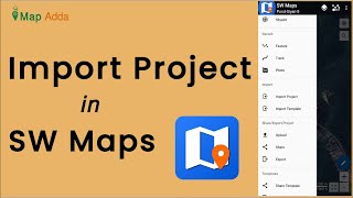 How To Import Project In Sw Maps ? Map Adda