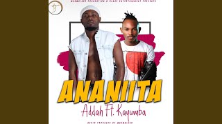 Ananiita (feat. Addah & Kayumba)