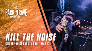 Kill the Noise for Park 'N Rave Livestream (March 12, 2021)