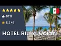 Hotel Riu Yucatan ⭐️⭐️⭐️⭐️ - Playa del Carmen (Mexiko)