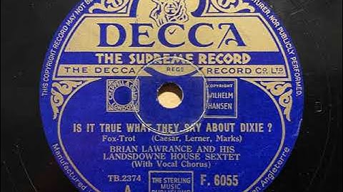 Is It True What They Say About Dixie? - Brian Lawrance And His Landsdowne House Sextet - Decca F6055