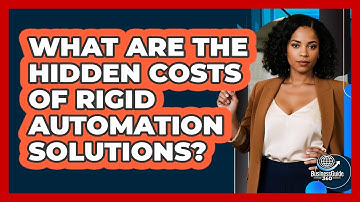 What Are The Hidden Costs Of Rigid Automation Solutions? - BusinessGuide360.com