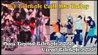 Kompilasi Video Tiktok DJ Call Me Baby Viral 2022