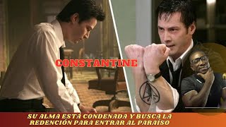 CONSTANTINE: SU ALMA ESTA CONDENADA AL INFIERNO│EL HIJO DEL DIABLO CONTRA LA TIERRA│Resumen & acción