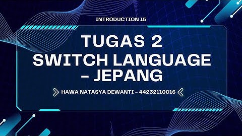Tugas 2 APSI - Introduction 15 - Switch Language - Jepang