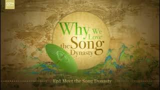 Why We Love the Song Dynasty Ep1 Meet the Song Dynasty