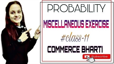 chapter-16 Probability Miscellaneous Exercise | Maths | class 11| NCERT