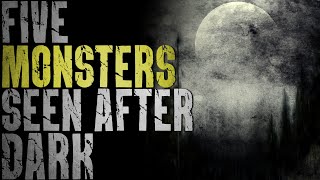 5 MYSTERIOUS Creatures Seen After Dark