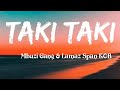 Mbuzi Gang &amp; Lamaz Span KOB-Taki Taki {Video Lyrics}