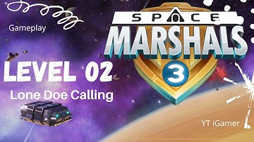 Space Marshals 3 - Level 2 - Lone Doe Calling - Gameplay