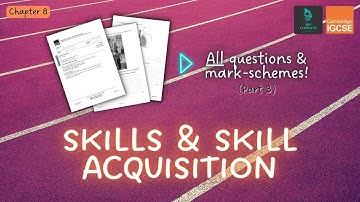 QUESTIONS, A* ANSWERS & MARK SCHEMES - Skill Acquisition (Ch 8) - IGCSE PE exam revision