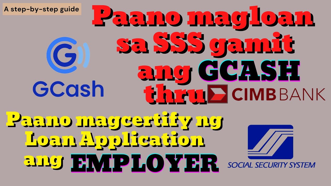 Paano magloan sa SSS gamit ang GCASH thru GSAVE  by CIMB  Paano magcertify ng loan ang Employer