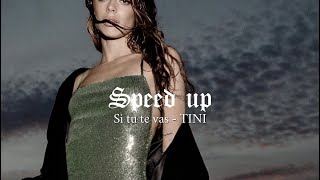 Si tu te vas - TINI speed up