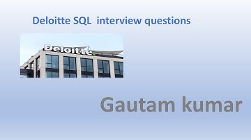Deloitte SQL Interview Questions | Deloitte interview questions and answers